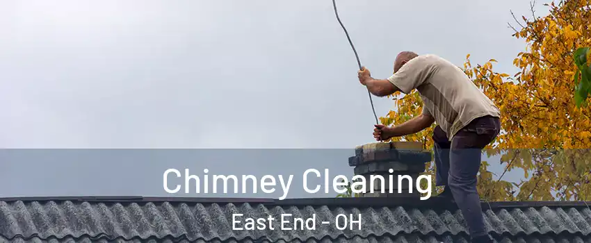 Chimney Cleaning East End - OH