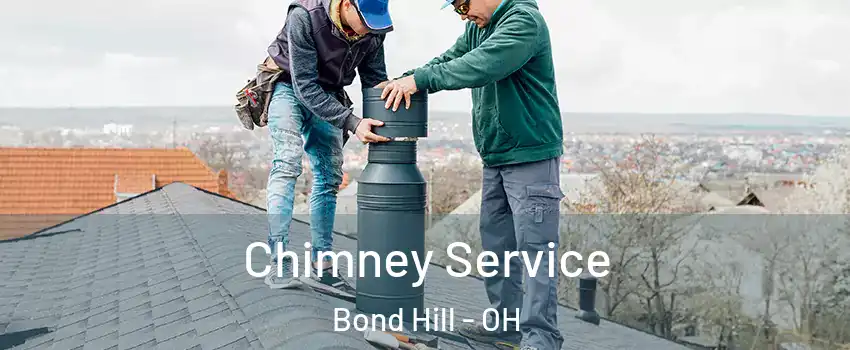 Chimney Service Bond Hill - OH