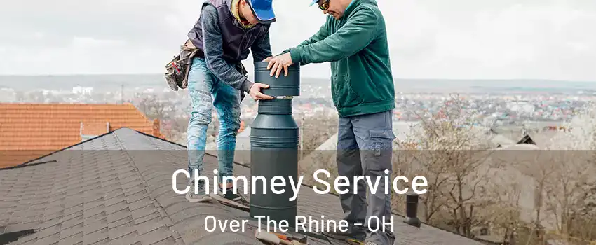 Chimney Service Over The Rhine - OH