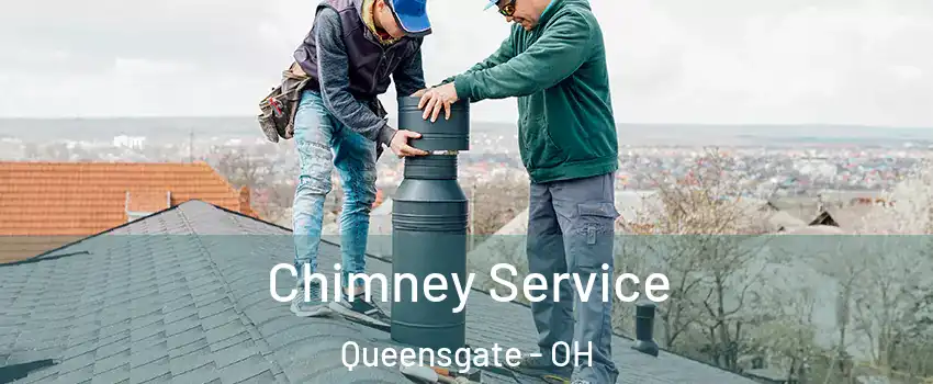 Chimney Service Queensgate - OH