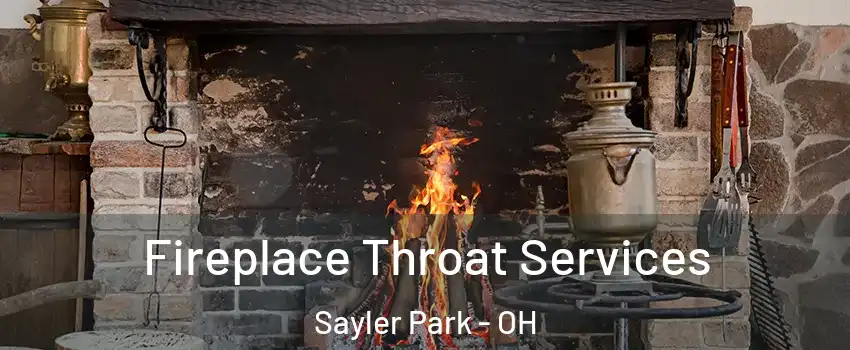 Fireplace Throat Services Sayler Park - OH