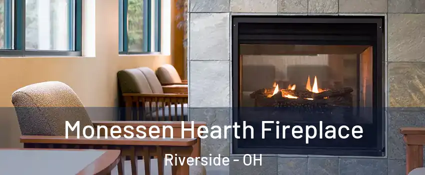 Monessen Hearth Fireplace Riverside - OH