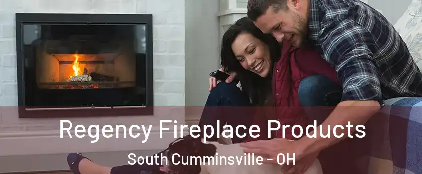 Regency Fireplace Products South Cumminsville - OH