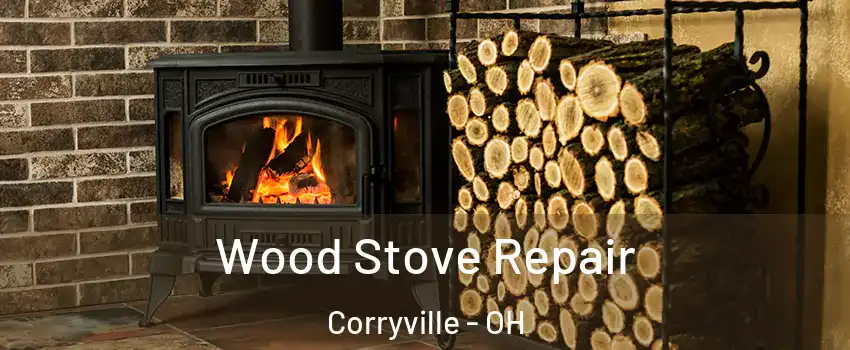 Wood Stove Repair Corryville - OH